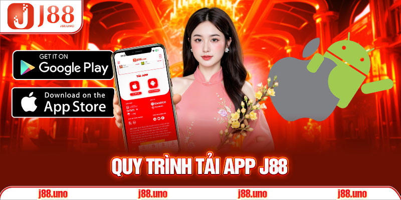 Quy trình tải app siêu nhanh tại J88