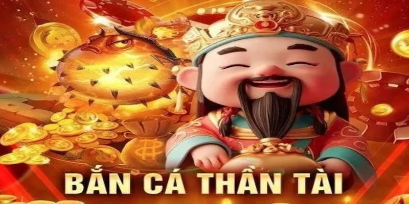 Hình ảnh bắn cá Thần Tài đẹp mắt